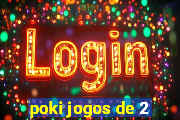 poki jogos de 2